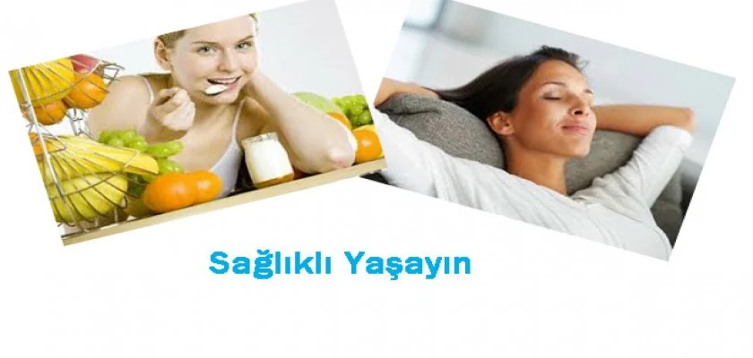 Sağlıklı Yaşamanın Püf Noktaları