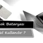 Notebook Bataryası Nasıl Kullanılır