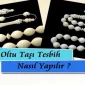 Oltu Taşı Tesbih Nasıl Yapılır